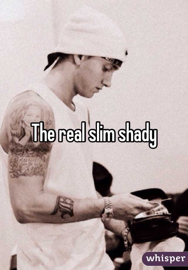 The real slim shady 