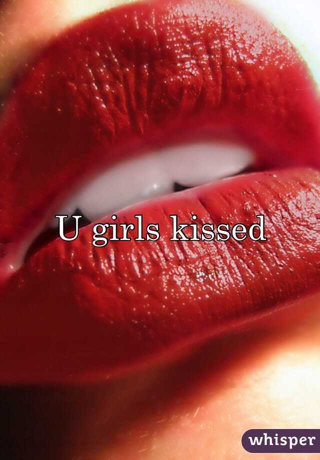 U girls kissed