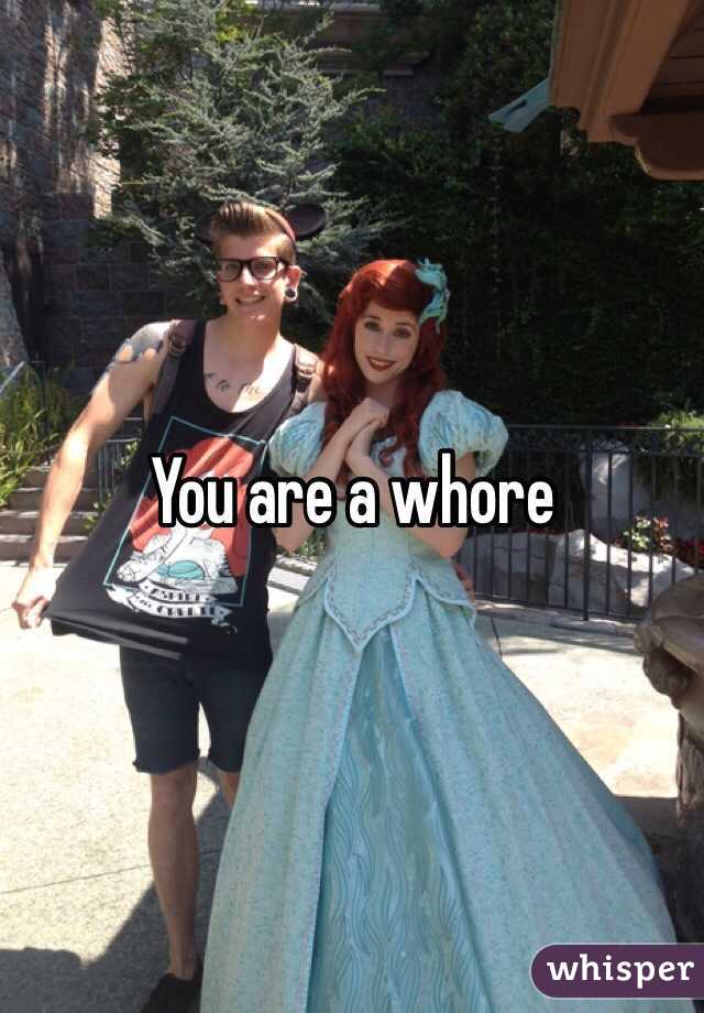 You are a whore 