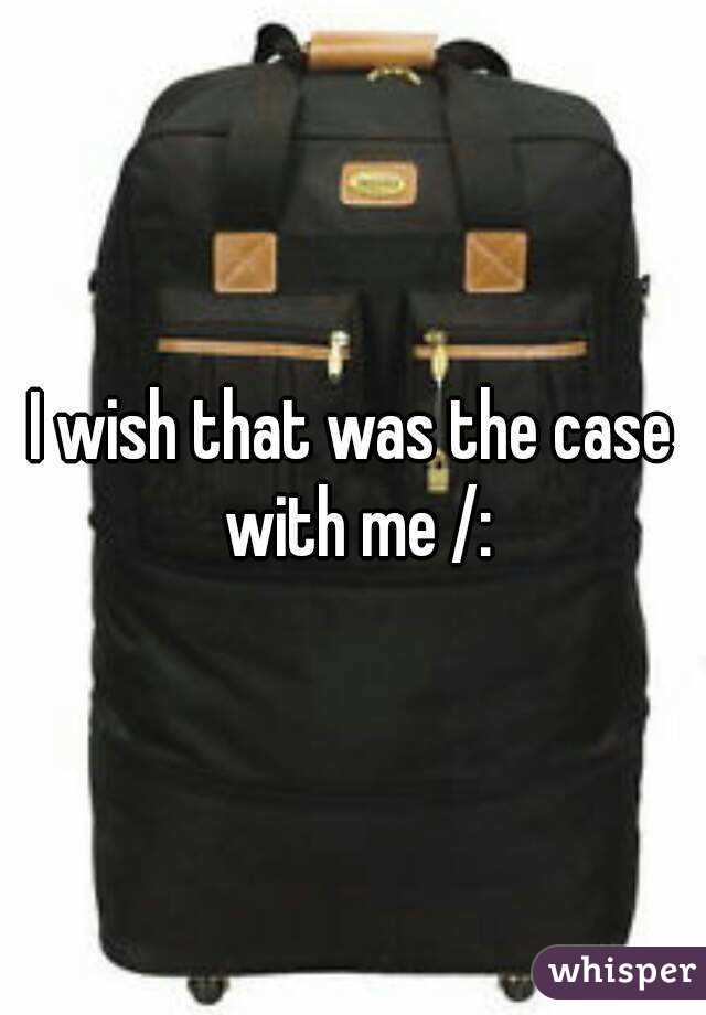 I wish that was the case with me /: