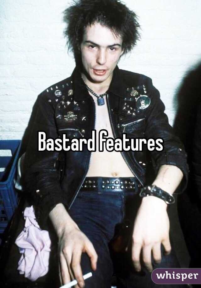 Bastard features

