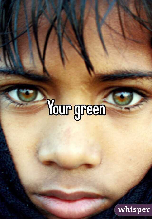 Your green 