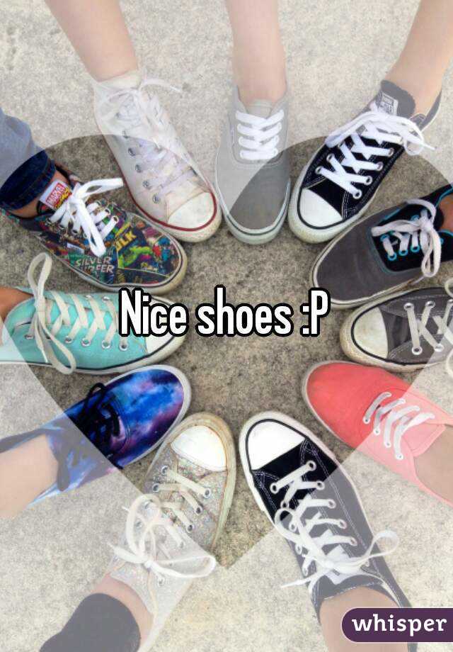 Nice shoes :P