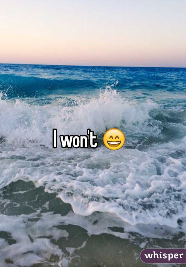 I won't 😄
