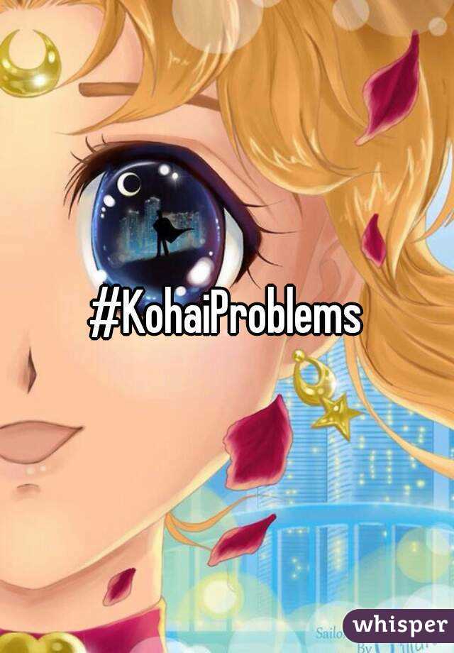 #KohaiProblems