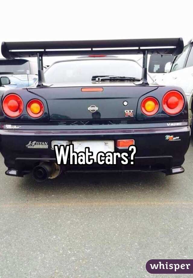 What cars?