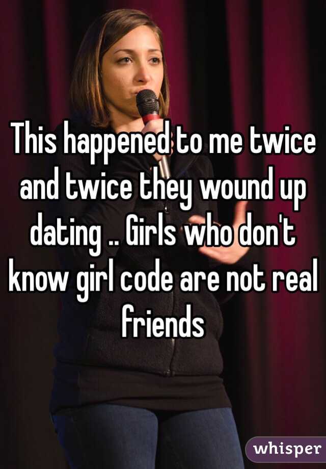 This happened to me twice and twice they wound up dating .. Girls who don't know girl code are not real friends 