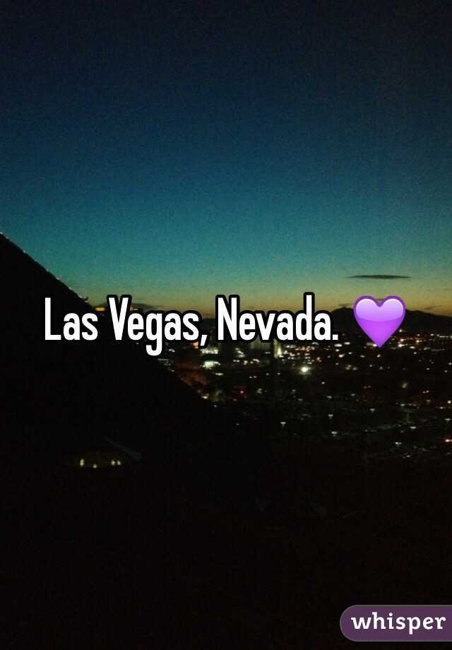 Las Vegas, Nevada. 💜