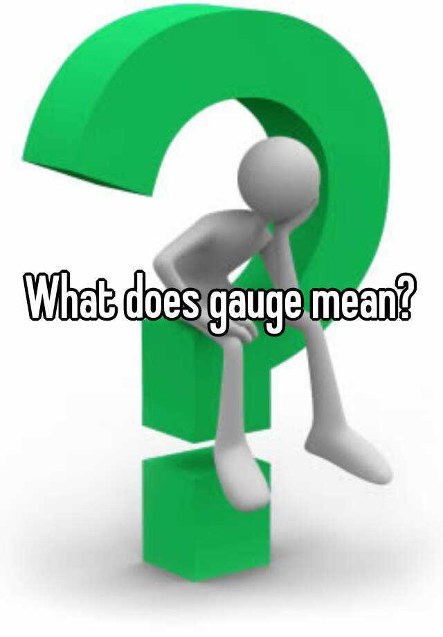 what-does-gauge-mean