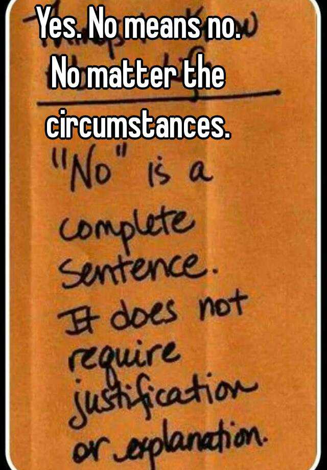 yes-no-means-no-no-matter-the-circumstances