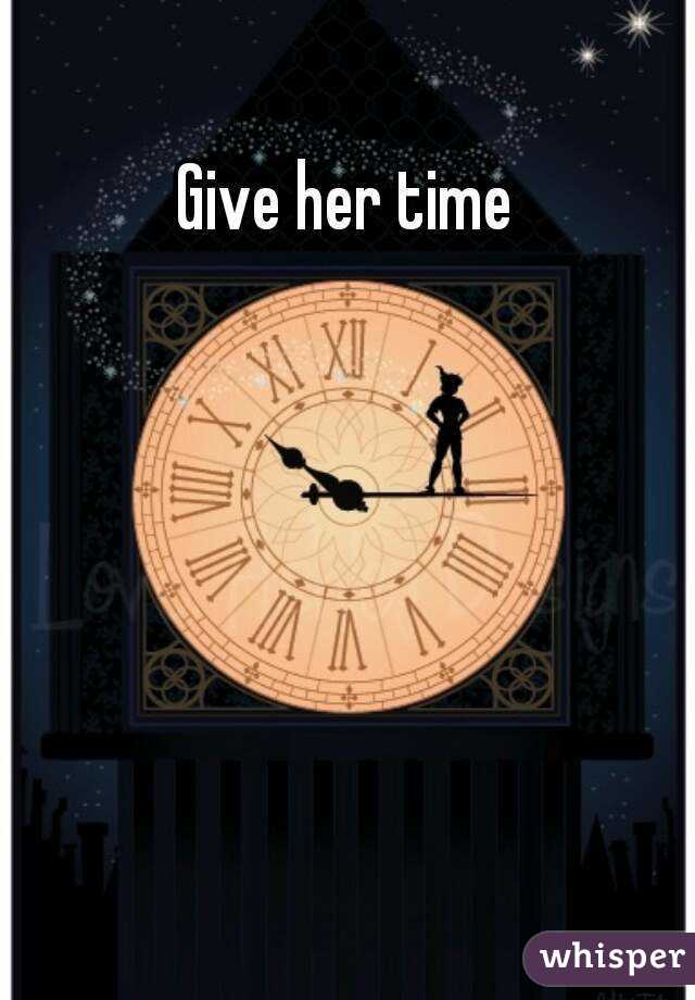 give-her-time