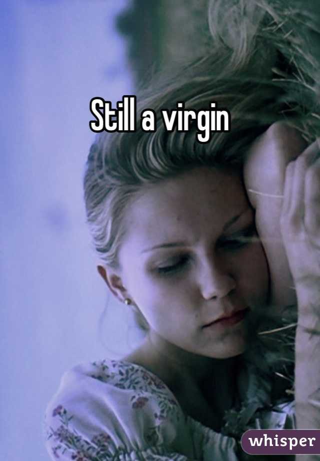 Still a virgin