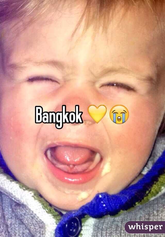 Bangkok 💛😭