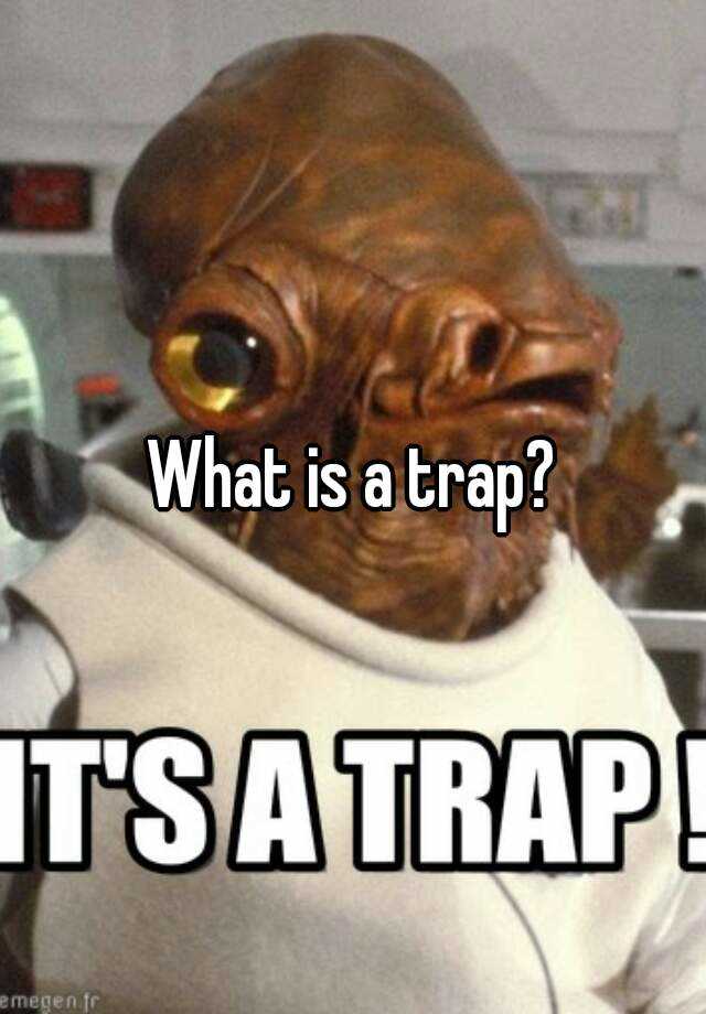 what-is-a-trap