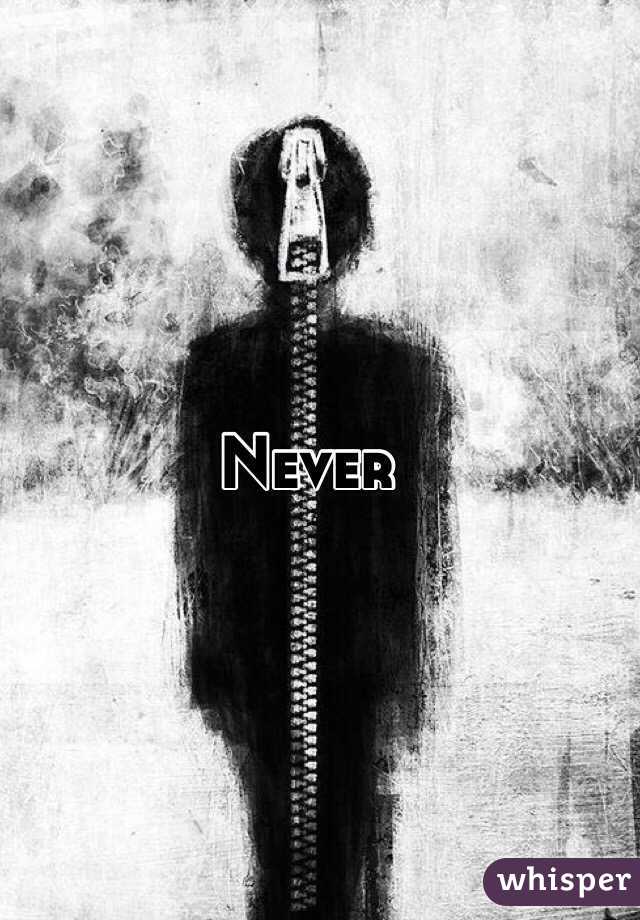 Never