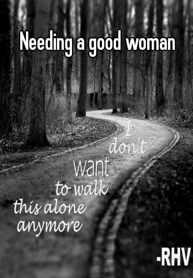 needing-a-good-woman