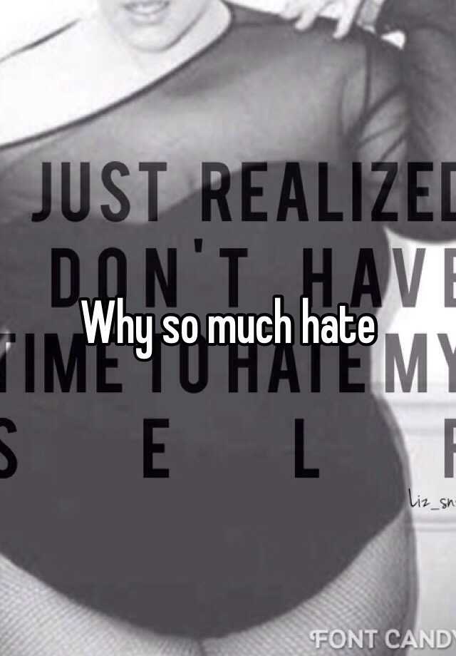 why-so-much-hate