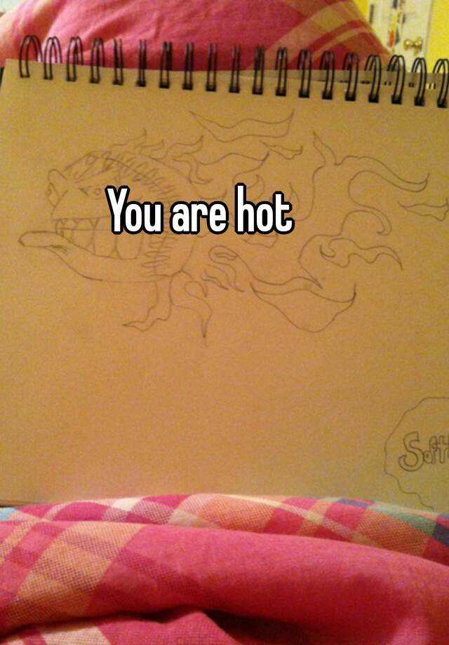 you-are-hot