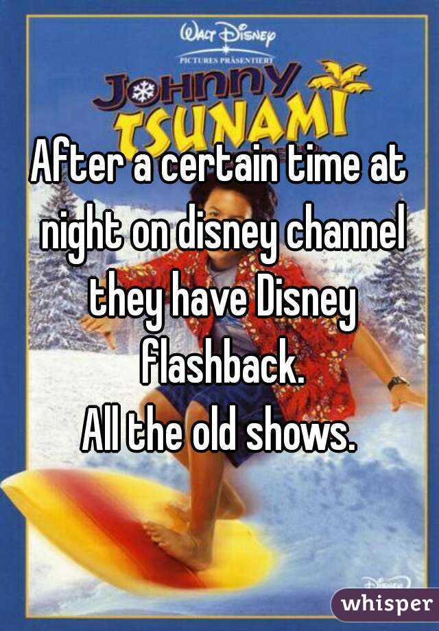 After a certain time at night on disney channel they have Disney flashback.
All the old shows.