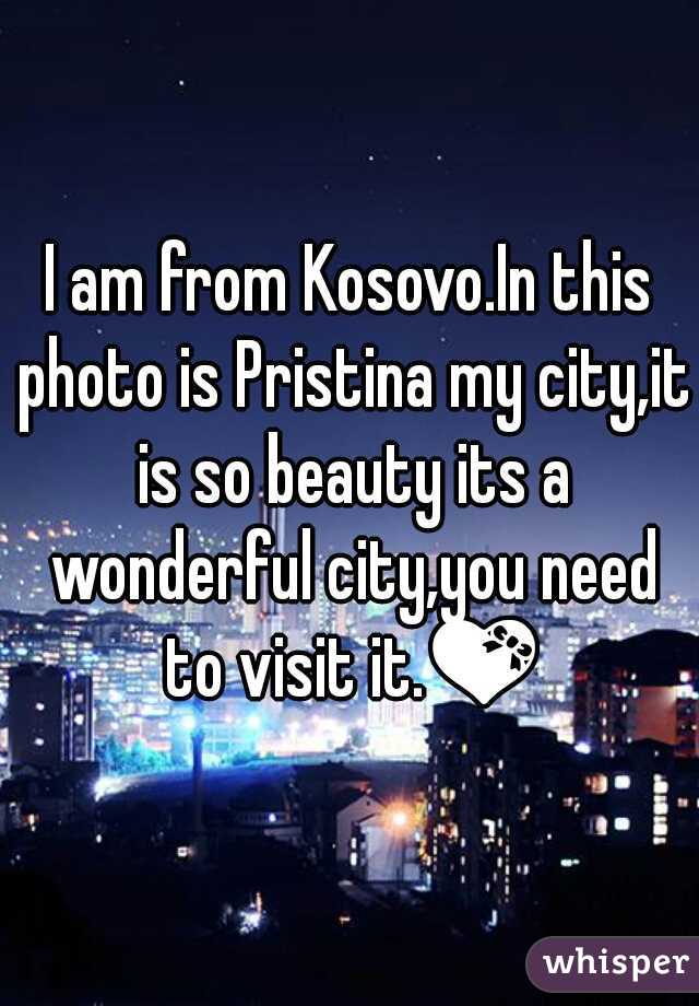I am from Kosovo.In this photo is Pristina my city,it is so beauty its a wonderful city,you need to visit it.💝 