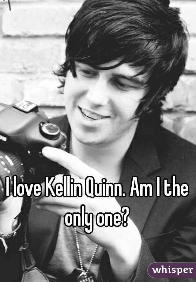 I love Kellin Quinn. Am I the only one? 