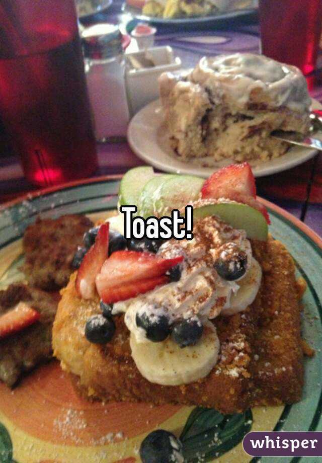Toast! 