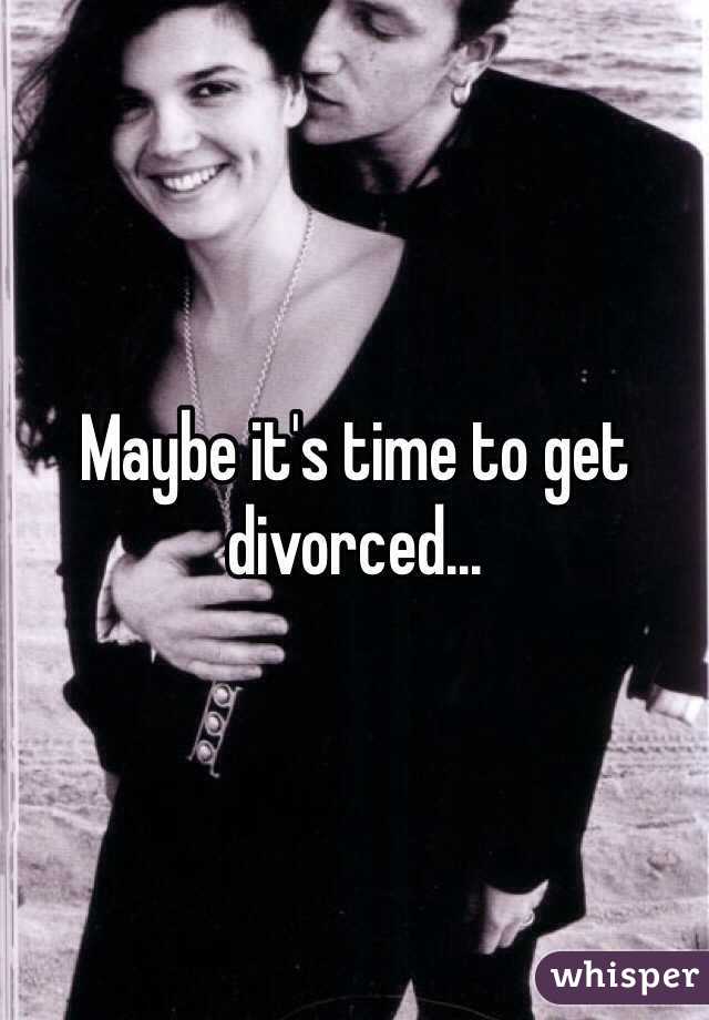 Maybe it's time to get divorced...
