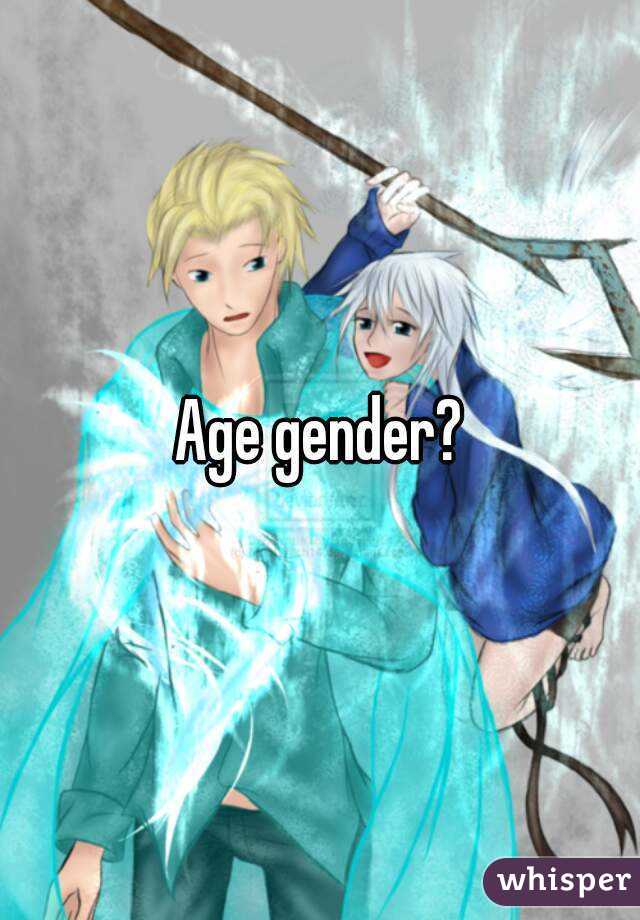 Age gender?