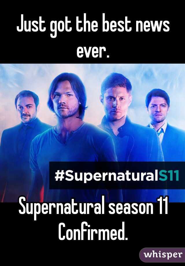 Just got the best news ever. 





Supernatural season 11 Confirmed. 
