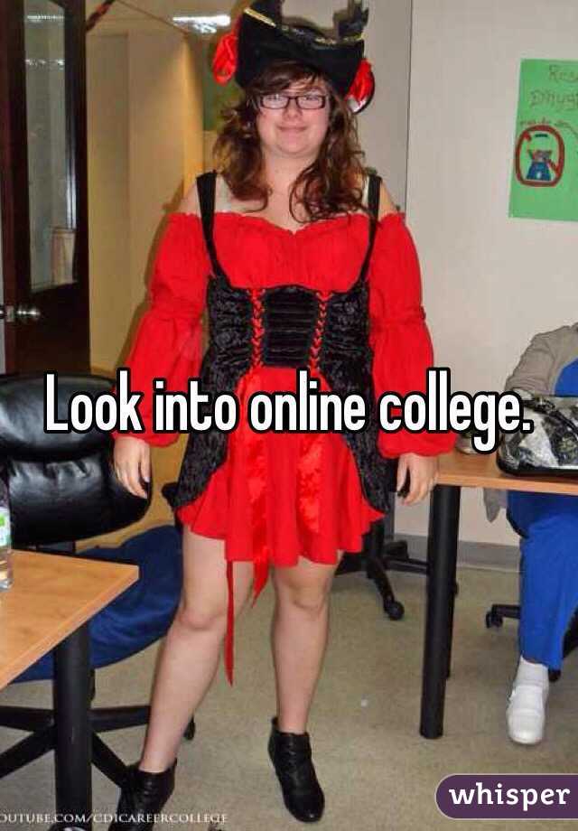 Look into online college. 
