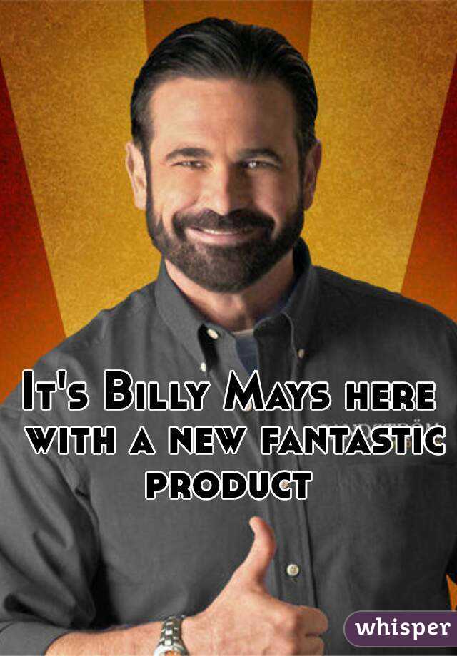It's Billy Mays here with a new fantastic product 