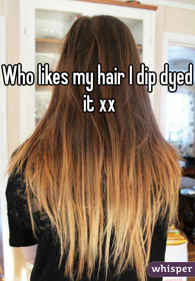 Who likes my hair I dip dyed it xx