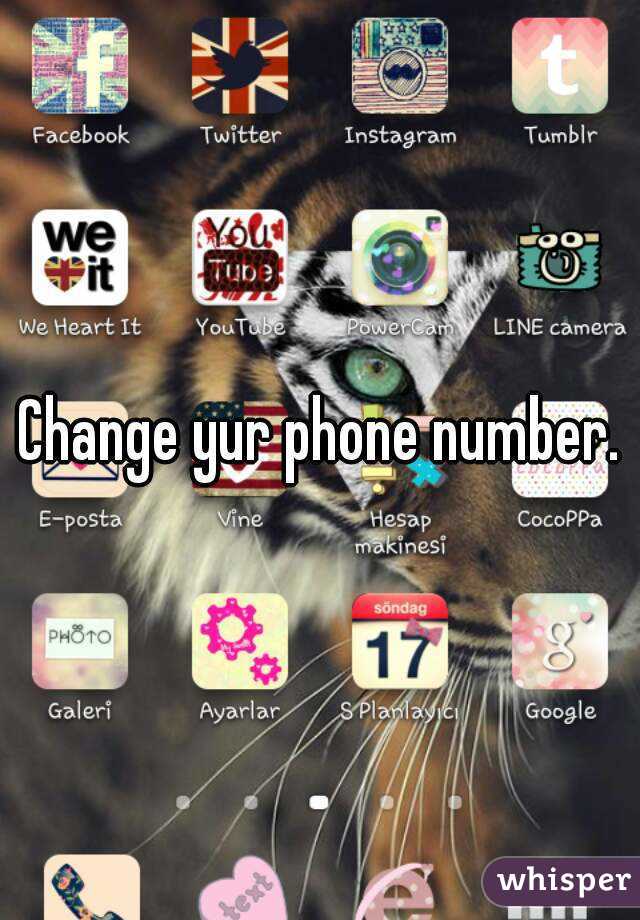 Change yur phone number.