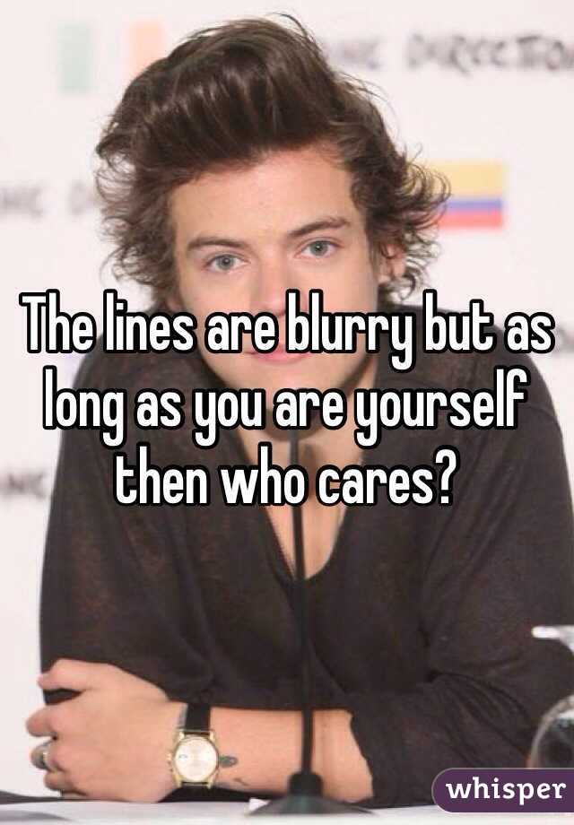The lines are blurry but as long as you are yourself then who cares?