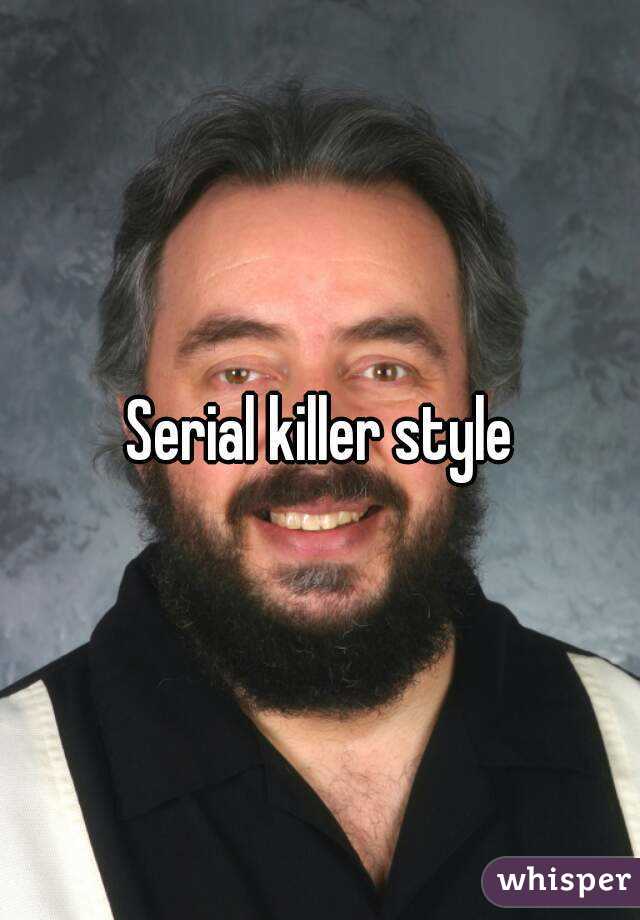 Serial killer style