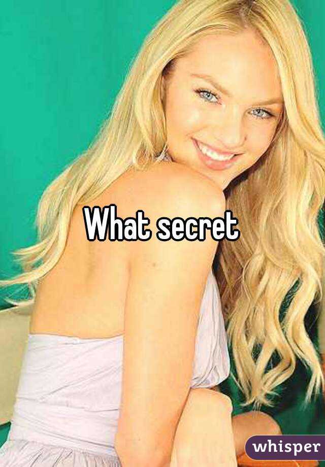 What secret