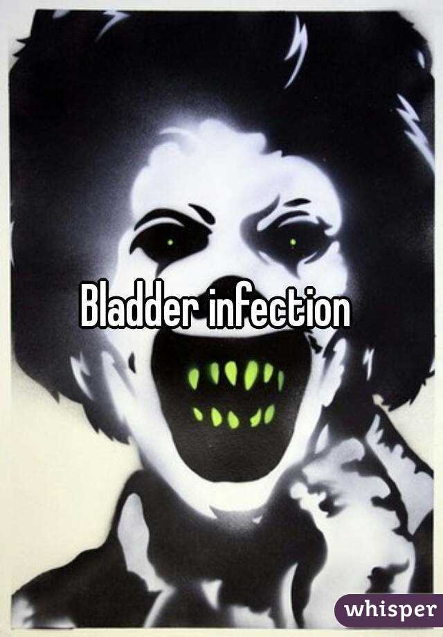 Bladder infection 