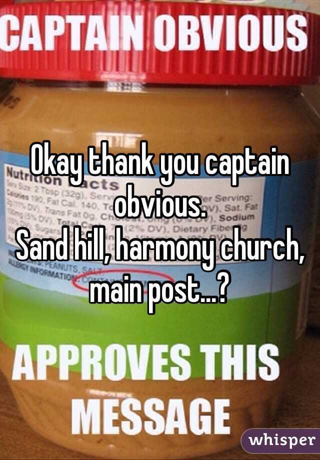 Okay thank you captain obvious.
Sand hill, harmony church, main post...?