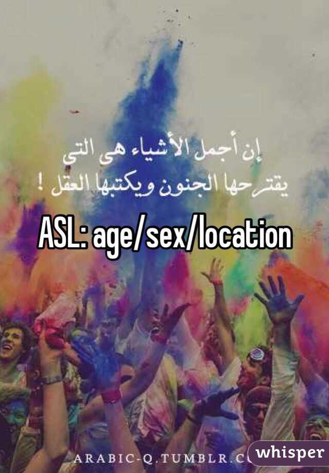 ASL: age/sex/location