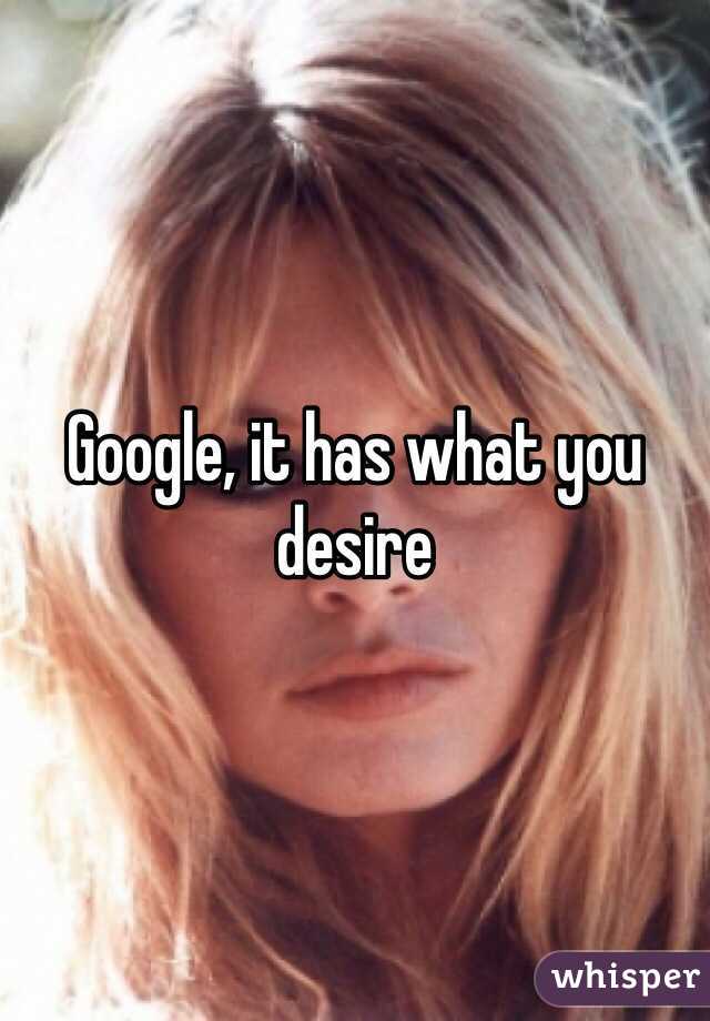 Google, it has what you desire