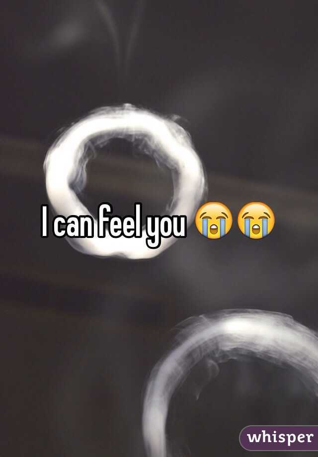I can feel you 😭😭