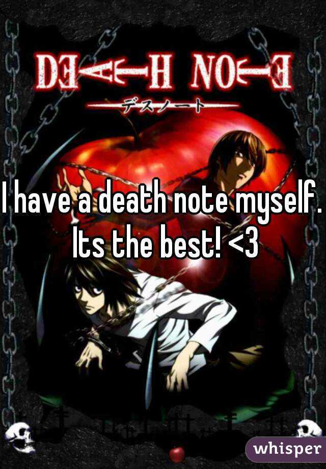 I have a death note myself. Its the best! <3