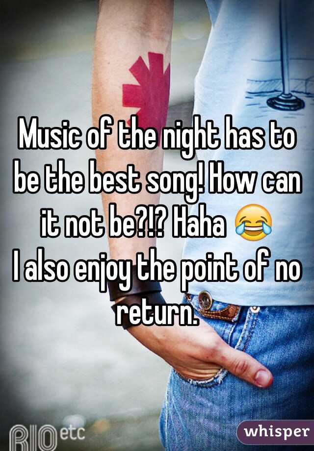 Music of the night has to be the best song! How can it not be?!? Haha 😂
I also enjoy the point of no return. 