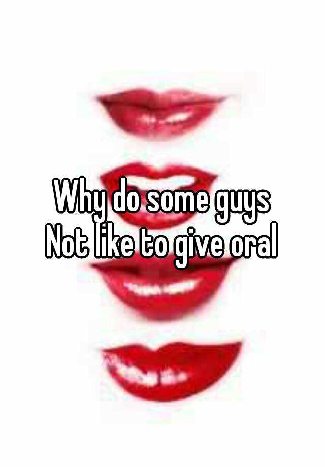 why-do-some-guys-not-like-to-give-oral