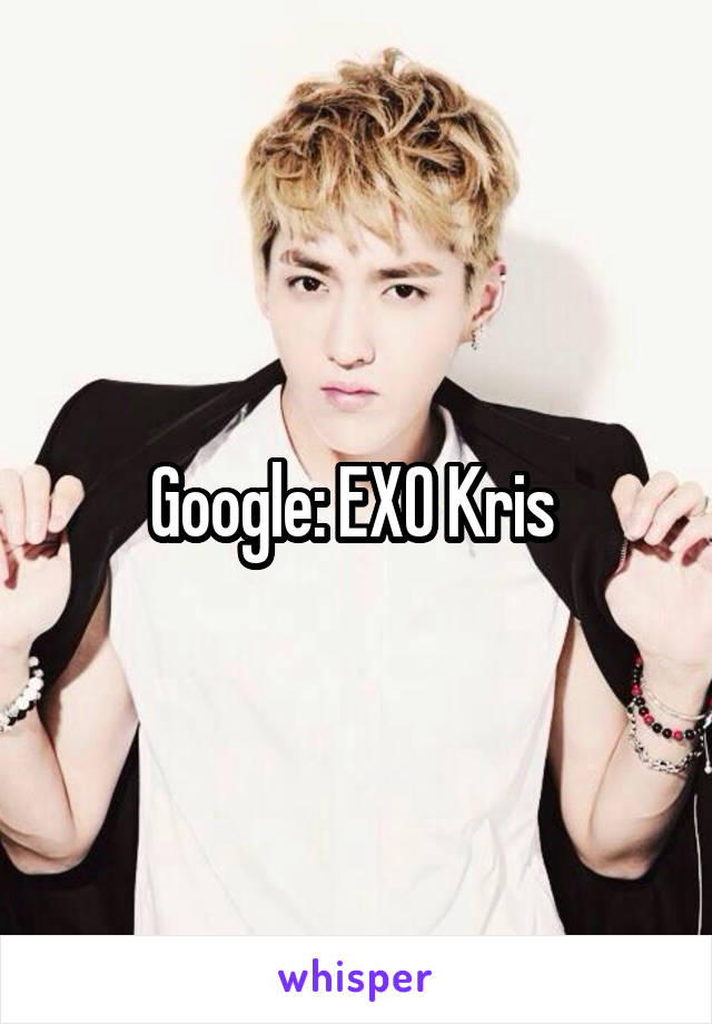 Google: EXO Kris 