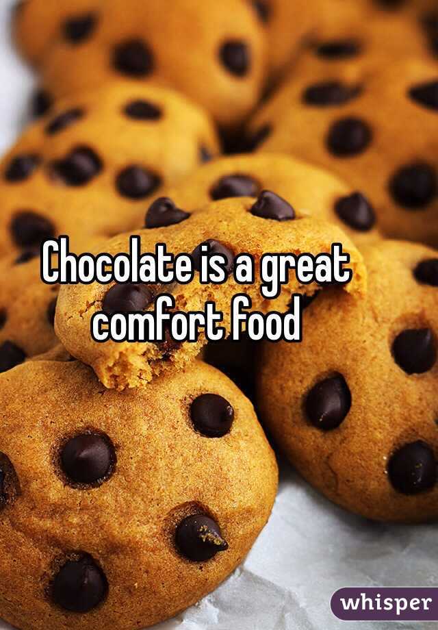 Chocolate is a great comfort food