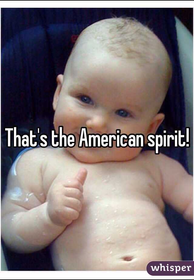 That's the American spirit!
