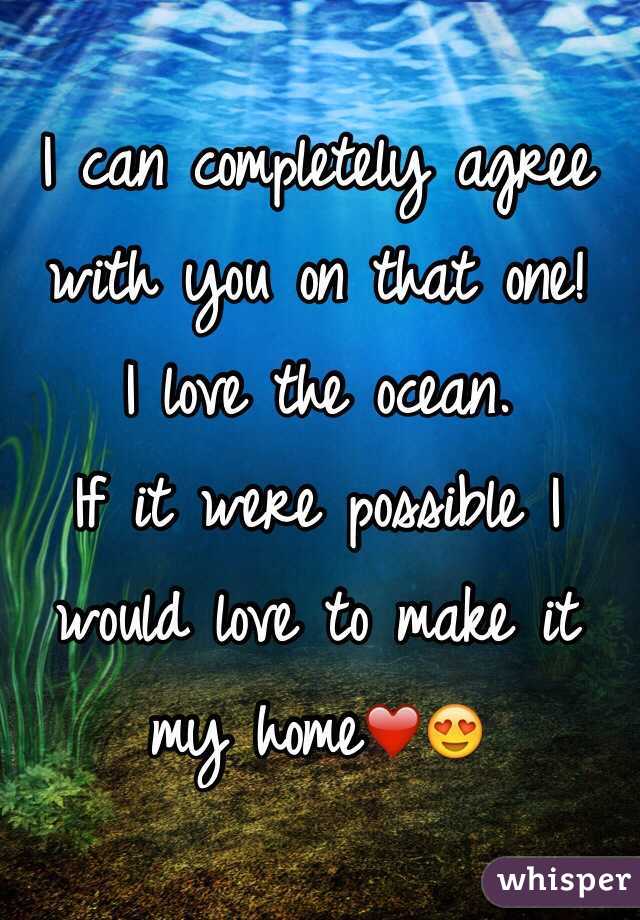 I can completely agree with you on that one!
I love the ocean.
If it were possible I would love to make it my home❤️😍
