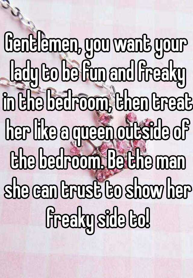 Treat her like