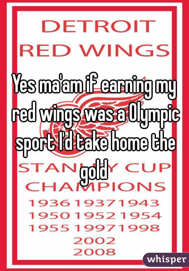 Yes ma'am if earning my red wings was a Olympic sport I'd take home the gold 